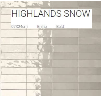 Highlands Snow 07x24cm / Parede Completa   (Torre B)    
